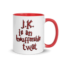 J.K. is an Insufferable Twat mug