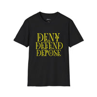 Deny Defend Depose T-shirt