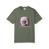 Is He Dead Yet? Divine 80s Drag Protest T-Shirt — Anti-Fascist Statement Tee