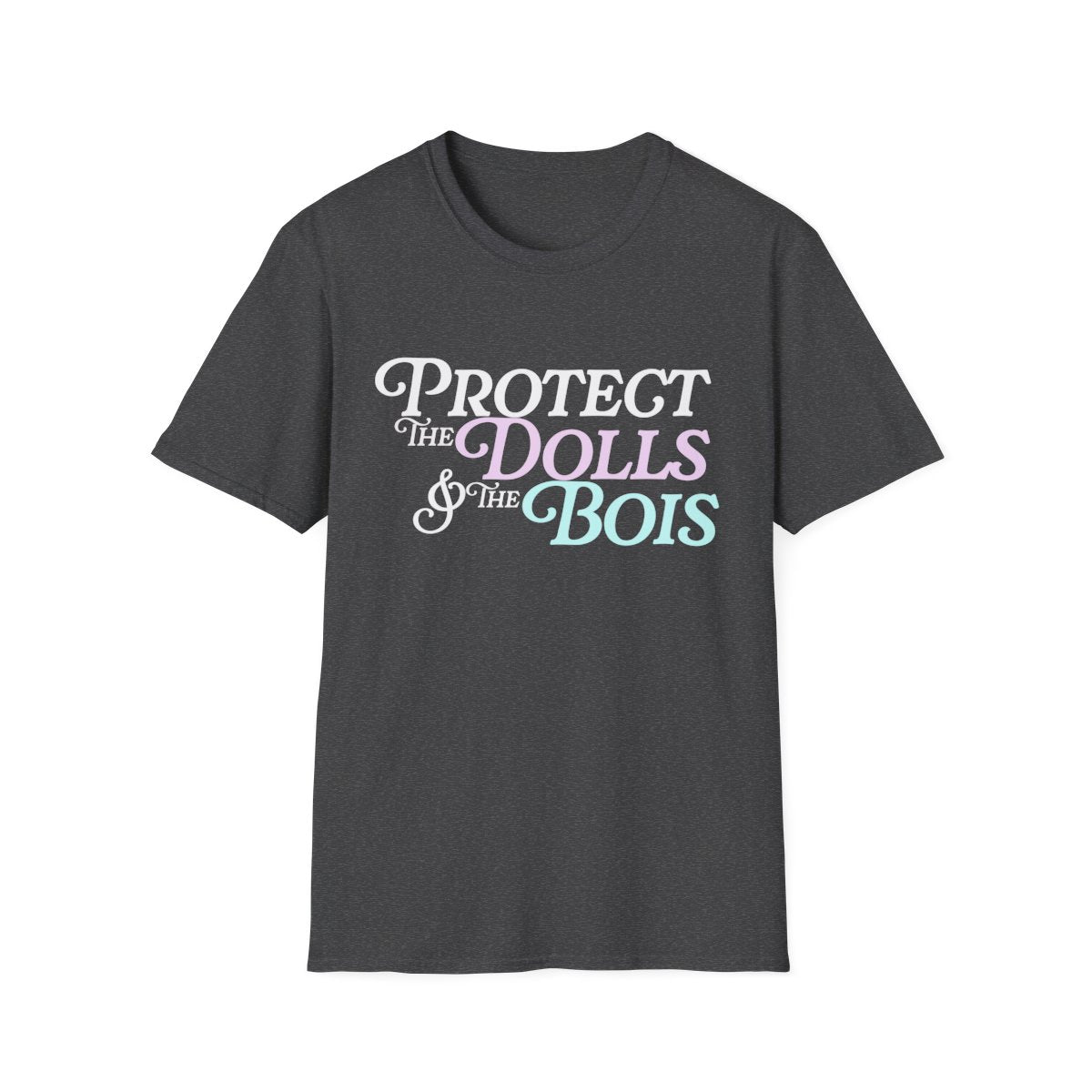 Protect The Dolls & The Bois- Pro Trans t-shirt