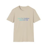 Abolish ICE 'Love Thy Neighbor' T-Shirt