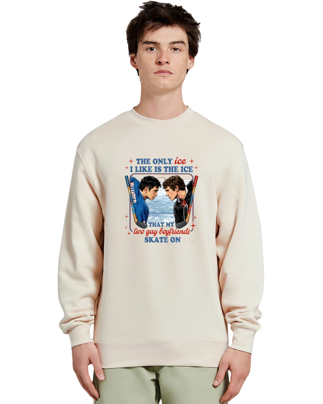 The Only ICE I Like Is The Ice My Two Gay Boyfriends Skate On Heated Rivalry Sweatshirt
