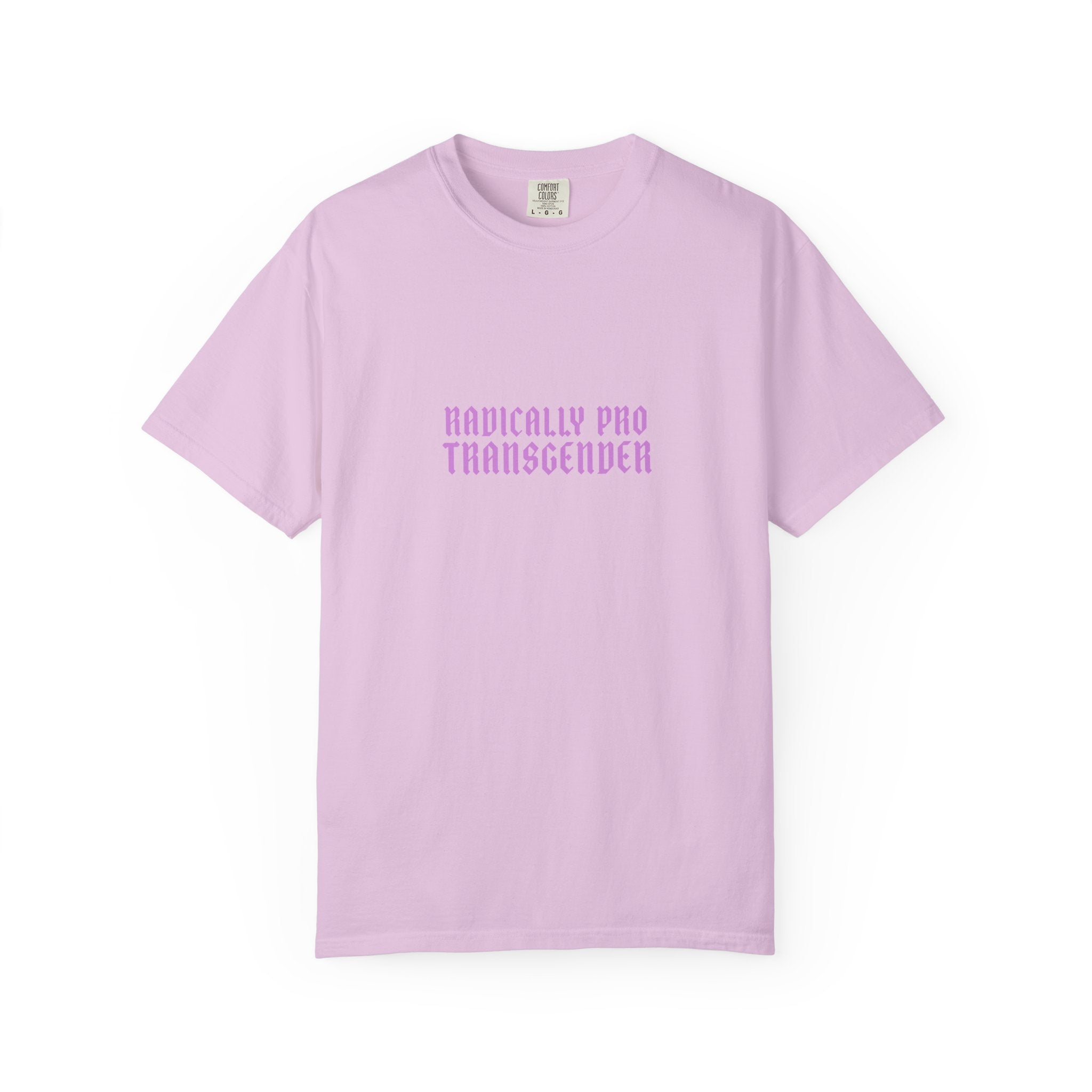 Radically Pro Transgender T-Shirt — Trans Ally Pride Tee