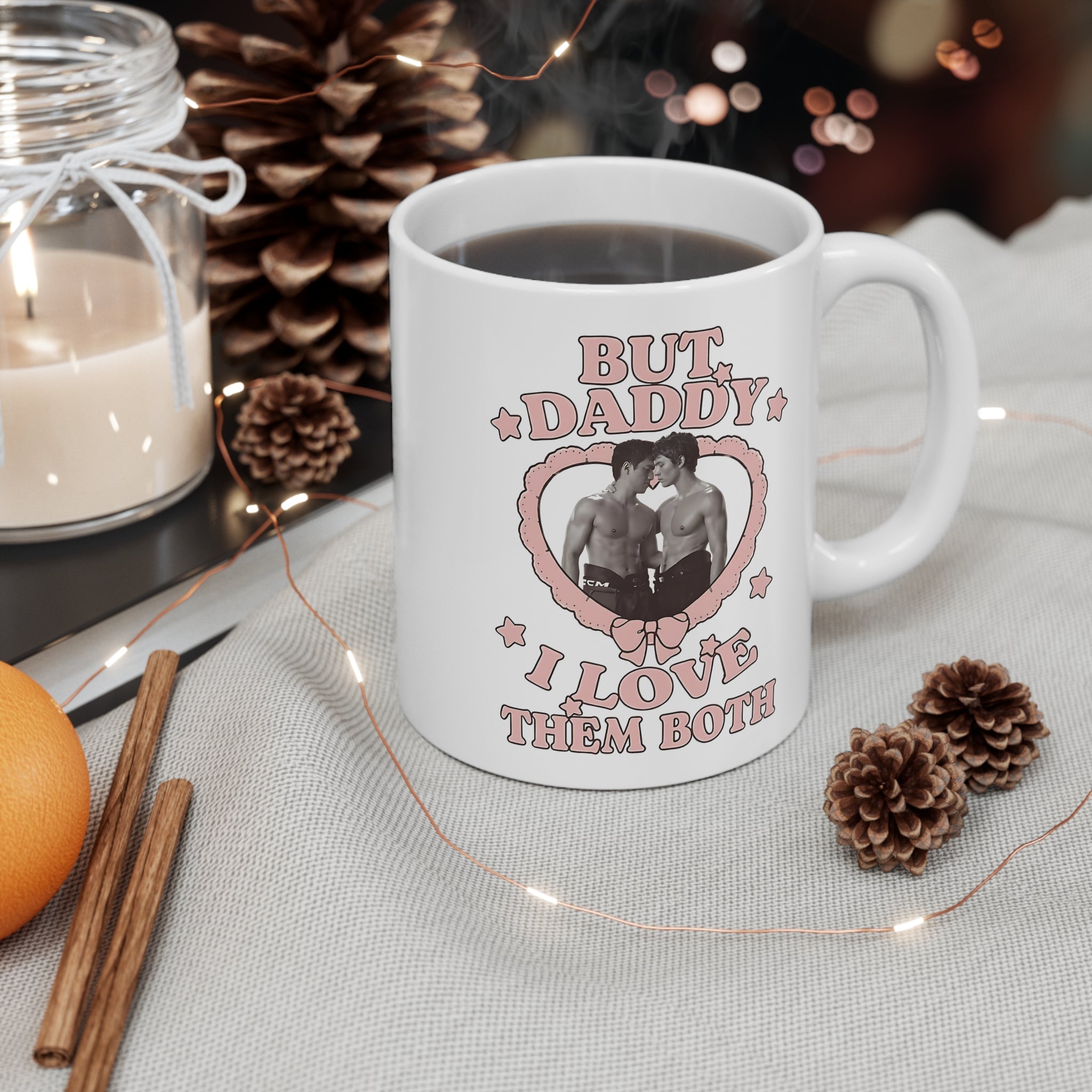 "But Daddy I Love Them Both"  Coffee Mug