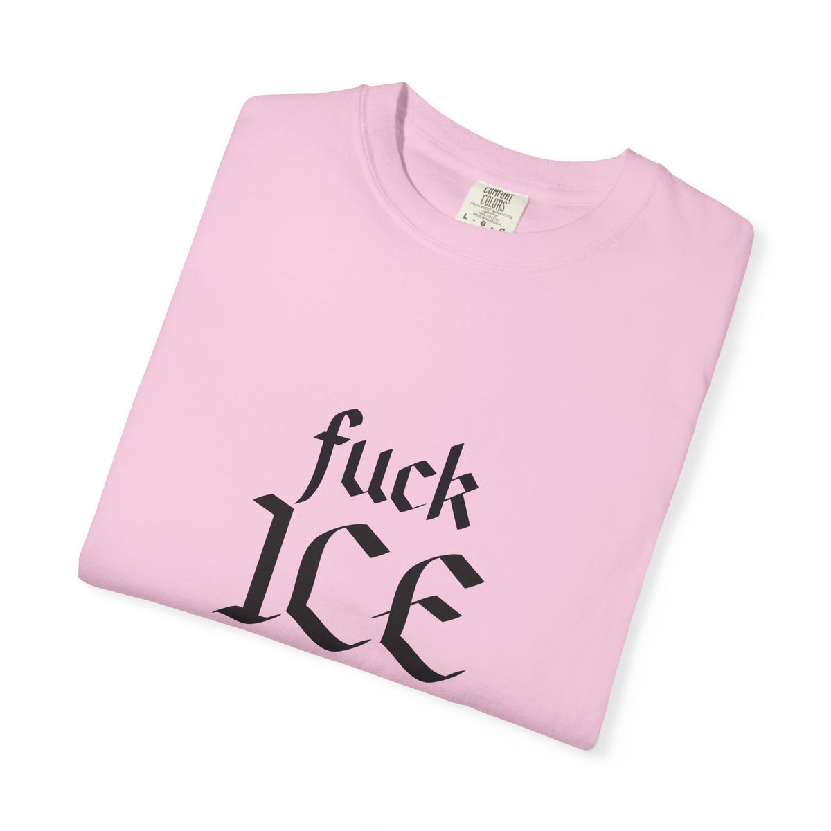 Fuck ICE Comfort Colors T-shirt