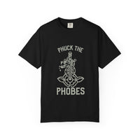 Phuck The Phobes Comfort Colors T-shirt