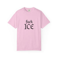 Fuck ICE Comfort Colors T-shirt