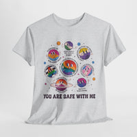 You Are Safe With Me- LGBTQIA+ Ally T-shirt