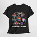 You Are Safe With Me- LGBTQIA+ Ally T-shirt