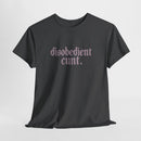 Disobedient Cunt T-shirts