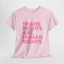 Trans Rights Are Human Rights T-shirt