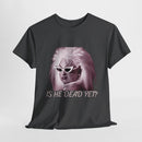 Divine- Is He Dead Yet T-shirt