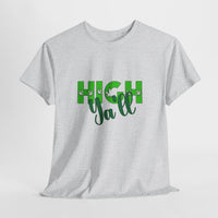 High Ya'll T-shirt