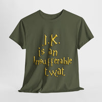 J.K. is an Insufferable Twat T-shirt