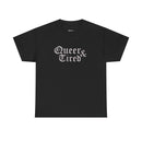 Queer & Tired T-shirt