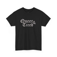 Queer & Tired T-shirt