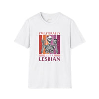 I'm Literally Just A Lesbian Skeleton Pride Unisex T-Shirt