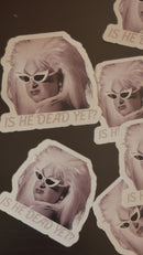 Divine: Is He Dead Yet Stickers