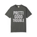 Pretti Good Trouble T-shirt — Anti-Fascism Protest Tee