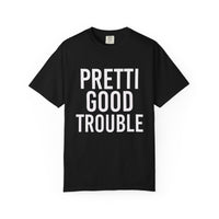 Pretti Good Trouble T-shirt — Anti-Fascism Protest Tee