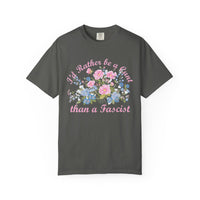 I'd Rather Be A CVNT Than A Fascist Comfort Colors T-shirt
