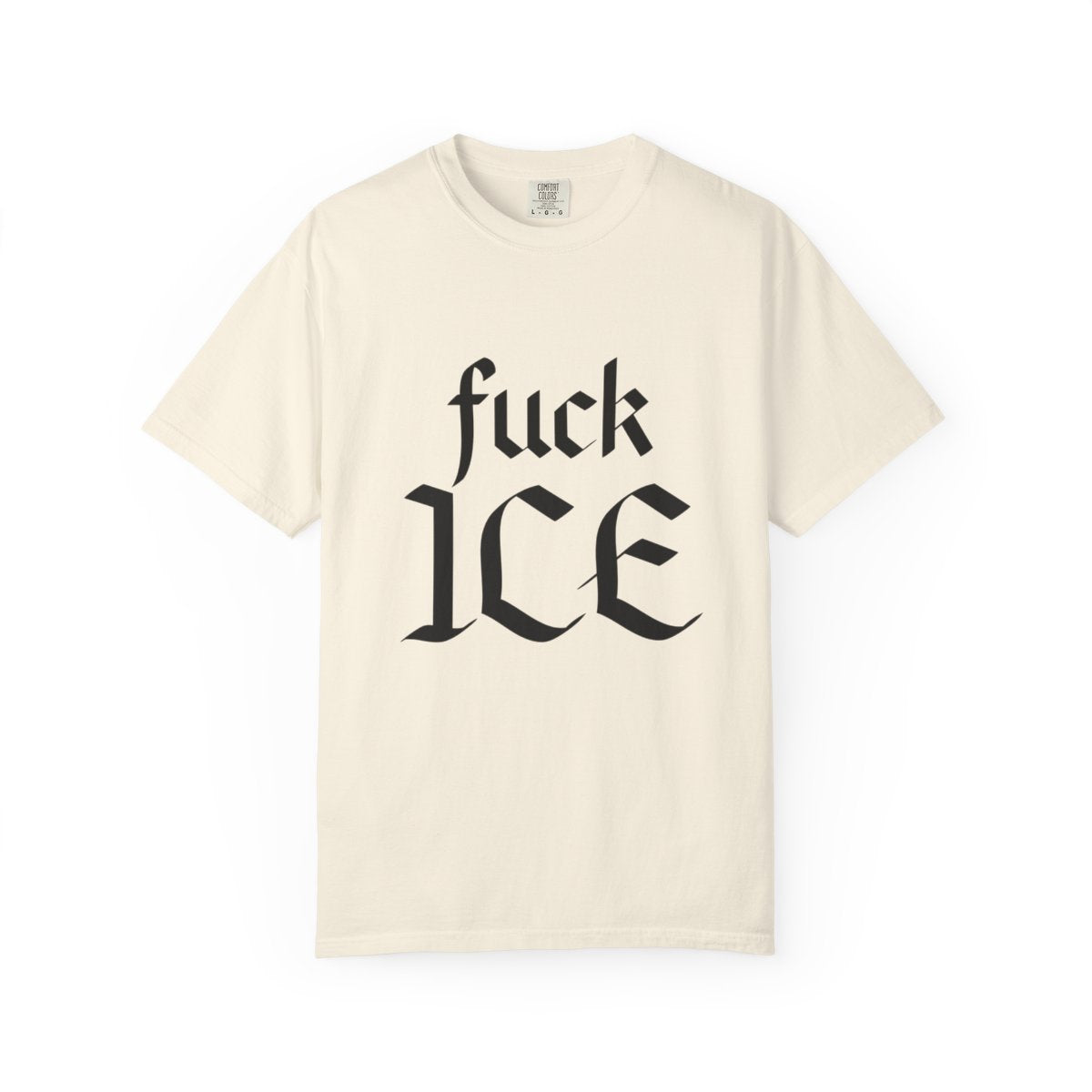 Fuck ICE Comfort Colors T-shirt