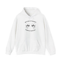 Better a Faggot Than A Fascist Unisex Pullover Hoodie