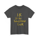 J.K. is an Insufferable Twat T-shirt